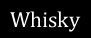 whisky